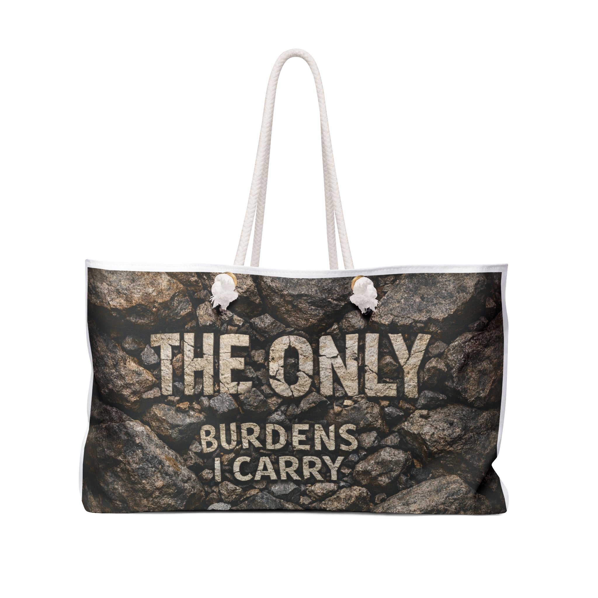 Weekender Bag — "The Only Burdens I Carry" Rock-Texture Travel Tote