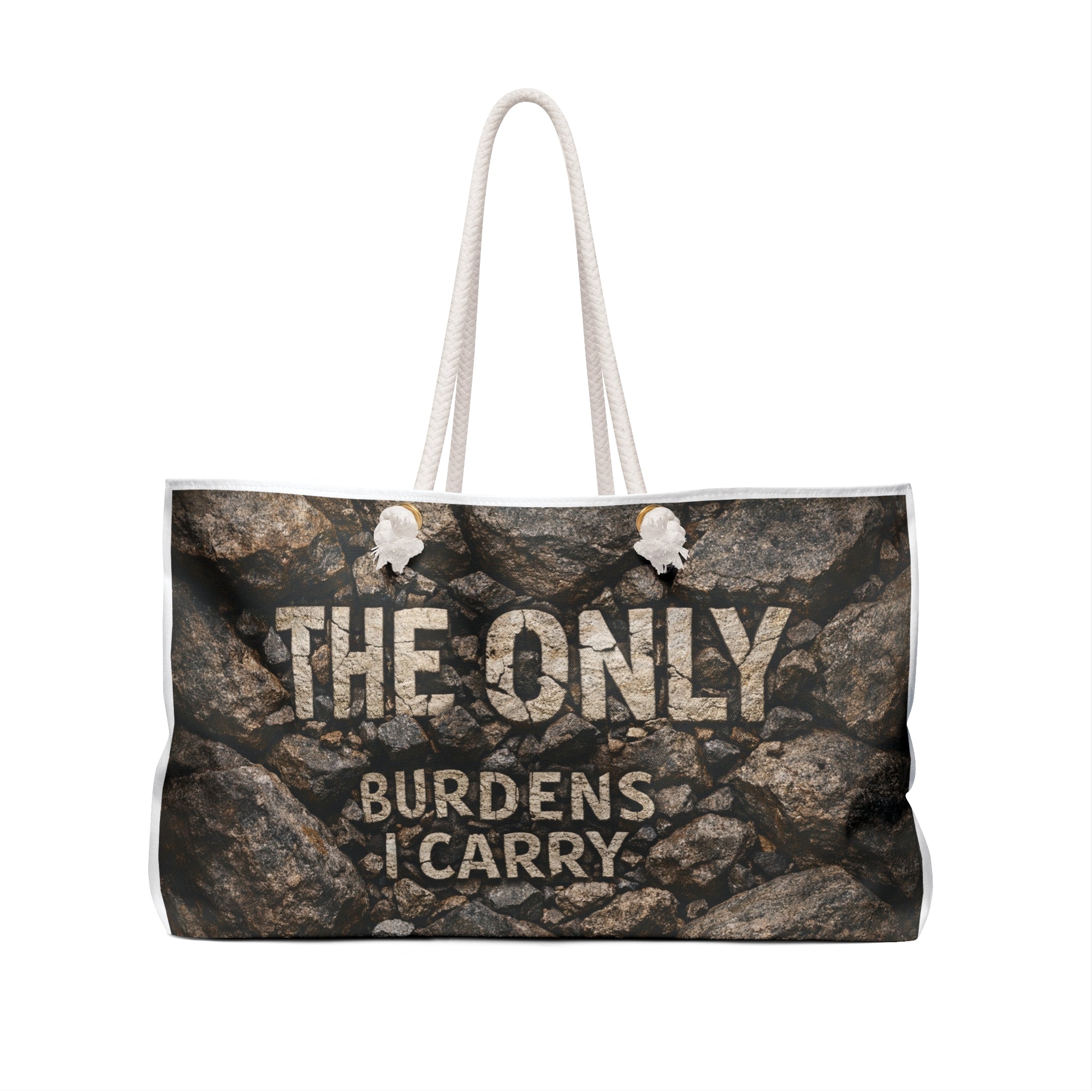 Weekender Bag — "The Only Burdens I Carry" Rock-Texture Travel Tote